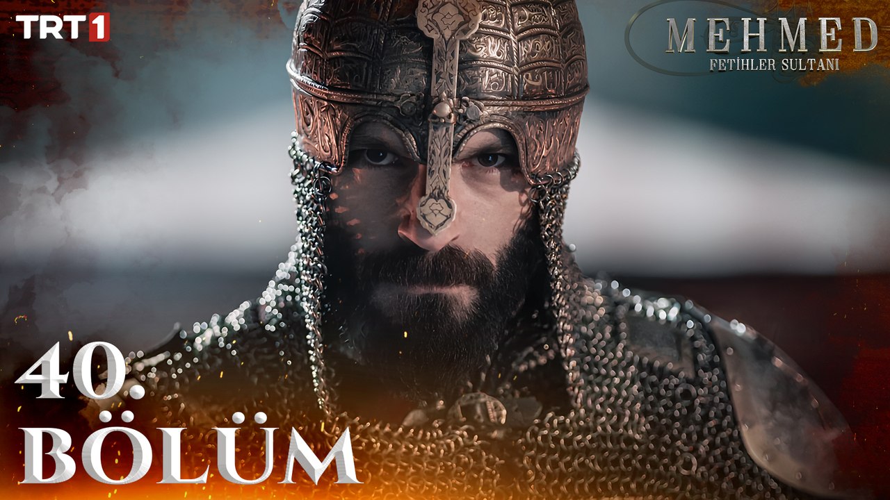 Mehmed: Fetihler Sultanı 40. Bölüm