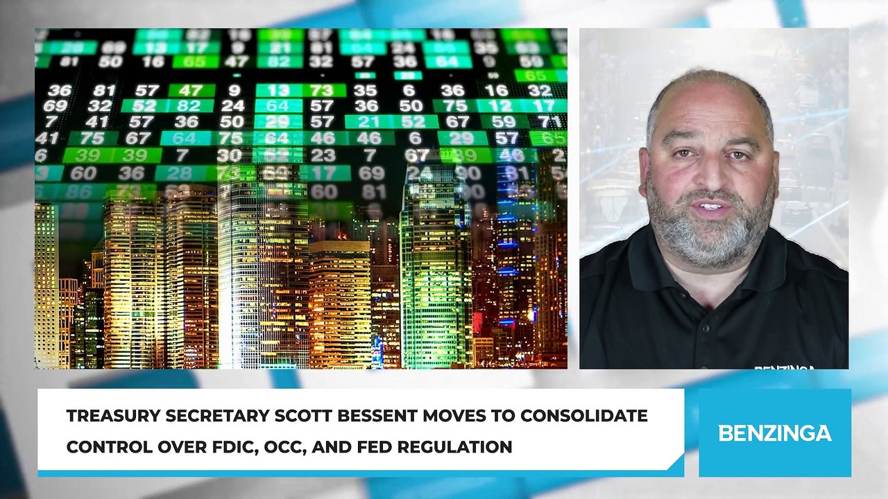 Treasury Secretary Scott Bessent Moves to Consolidate Control Over FDIC, OCC, and Fed Regulation