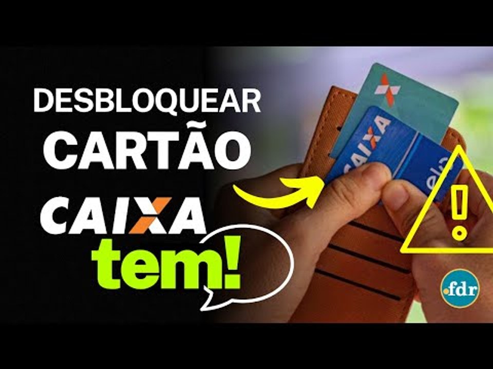 DESBLOQUEAR CARTÃO CAIXA TEM PELO APLICATIVO: VEJA COMO LIBERAR O CARTÃO DA CONTA