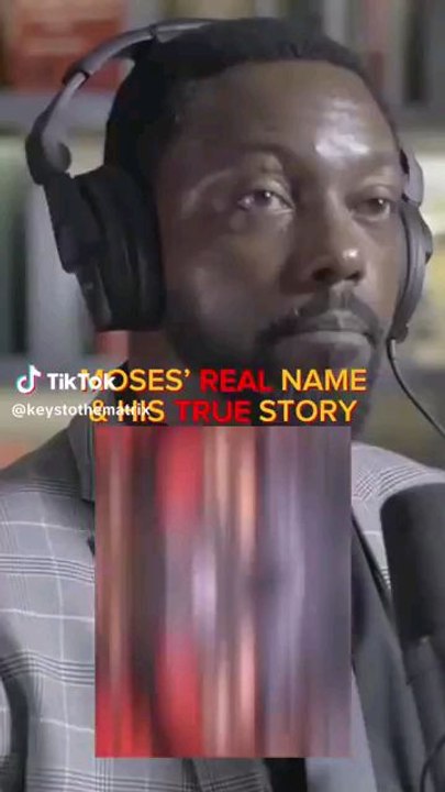 Moses' Real name and his true story
