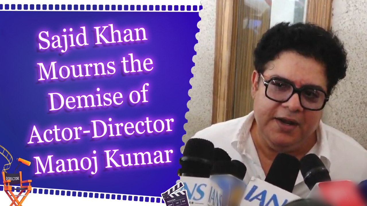 Director Sajid Khan Visits Manoj Kumar's Home To Offer Condolences