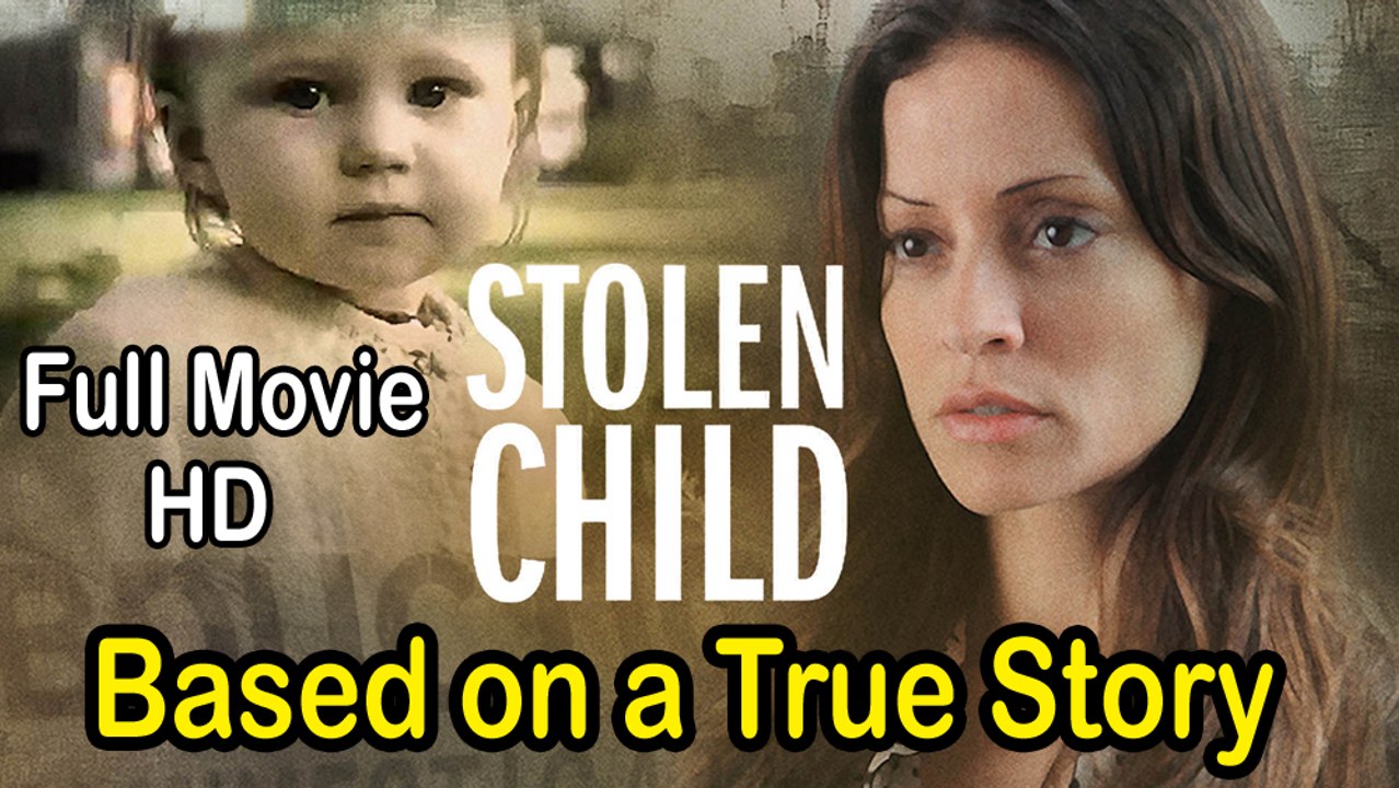 Stolen Child (2012) - Based on a True Story - Full Movie HD