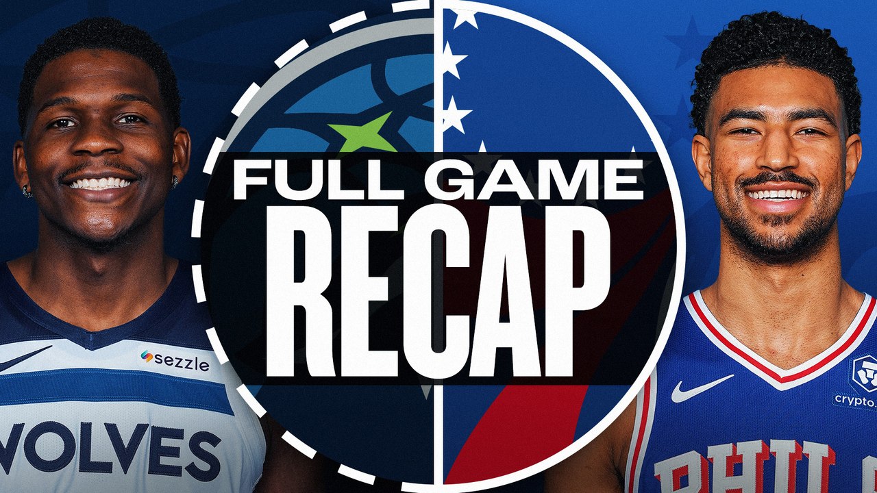 Game Recap: Timberwolves 114, 76ers 109