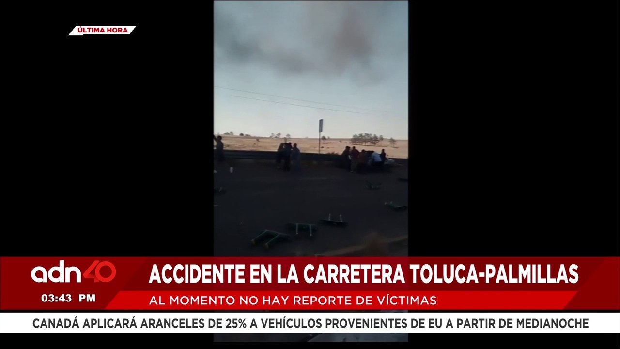 🚨¡Última Hora! Reportan fuerte choque de tráiler en la carretera Toluca-Palmillas