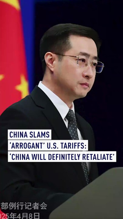 China slams 'arrogant' U.S. tariffs: 'China will definitely retaliate'
