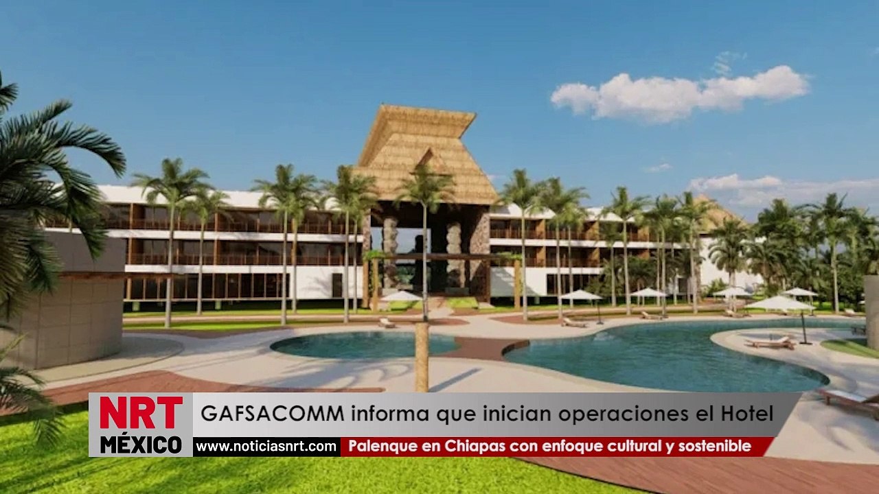 Inicia operaciones el Hotel Palenque en Chiapas con enfoque cultural y sostenible: GAFSACOMM