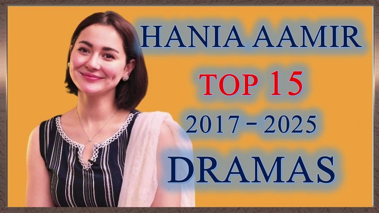 Top 15 Best Dramas of Hania Aamir | Hania Aamir all dramas List #haniaamir #kabhimainkabhitum