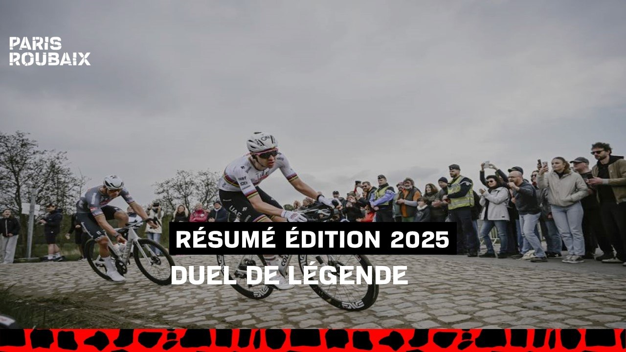 Paris-Roubaix 2025 - Le Résumé Long