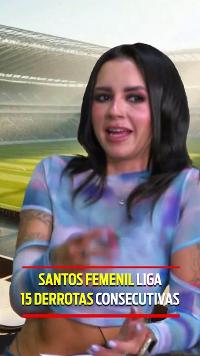 SANTOS FEMENIL LIGA 15 DERROTAS CONSECUTIVAS.
