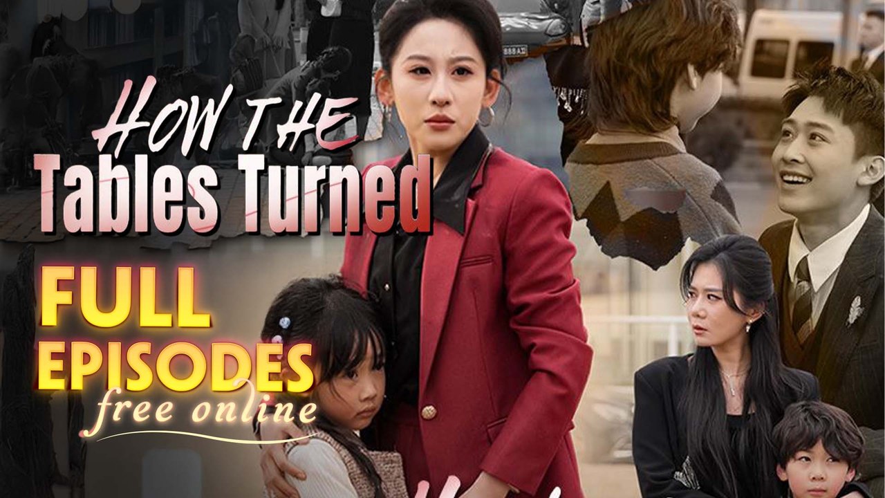 How The Tables Turned Chinese Drama