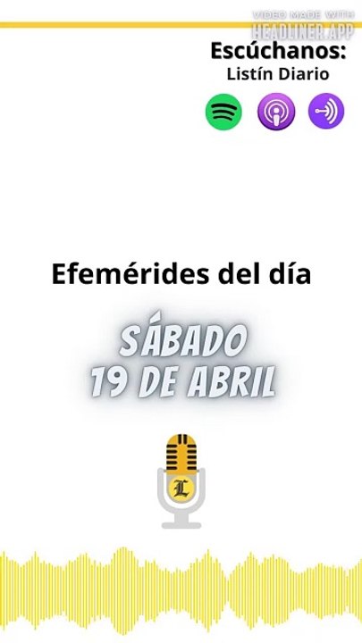 Efemérides | Sábado19 de Abril 2025