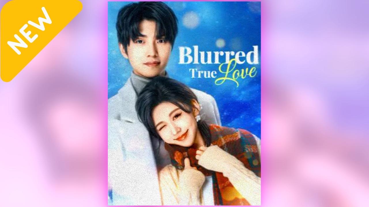 Blurred True Love ⠀full