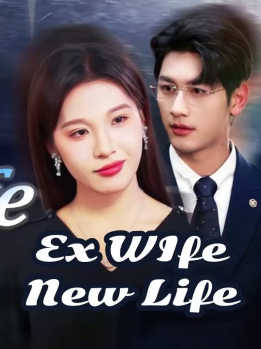 Ex Wife New Life chinese drama