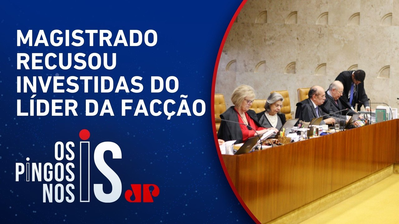 PCC tenta aliciar ministro do Supremo Tribunal Federal, diz MP-SP