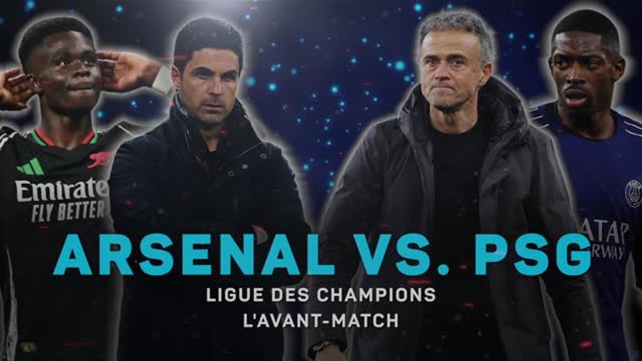Arsenal vs. PSG - L'avant-match