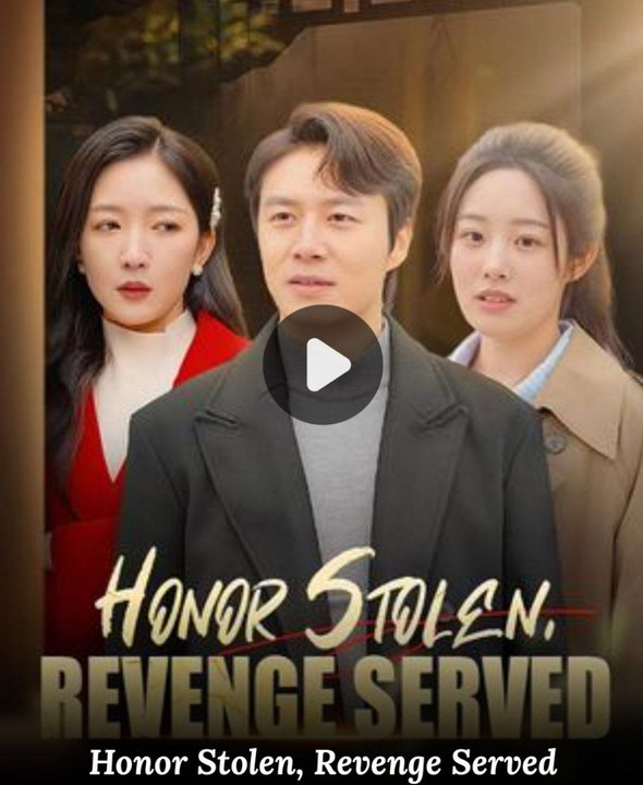 HONOR STOLEN REVENGE SERVE. Full Movies English Sub
