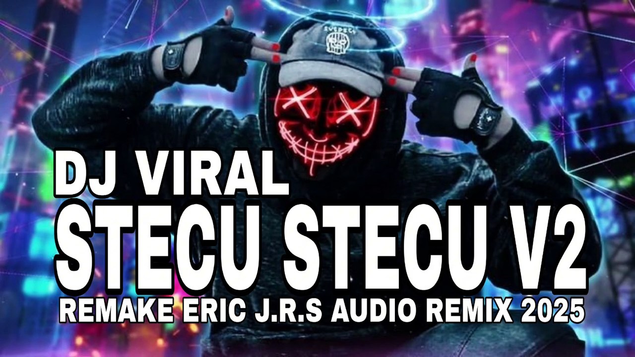 DJ VIRAL STECU STECU V2 REMAKE🌴 ERIC J.R.S AUDIO REMIX 2025