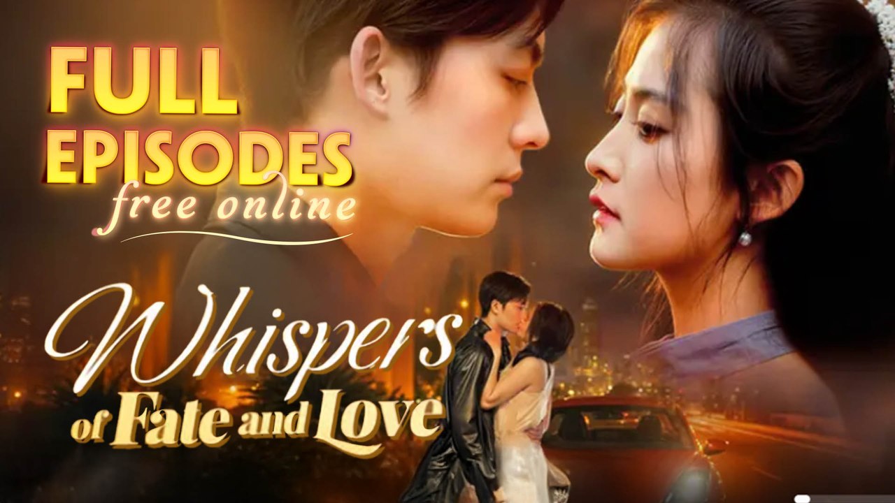 Whispers Of Fate And Love - Full HD Movie