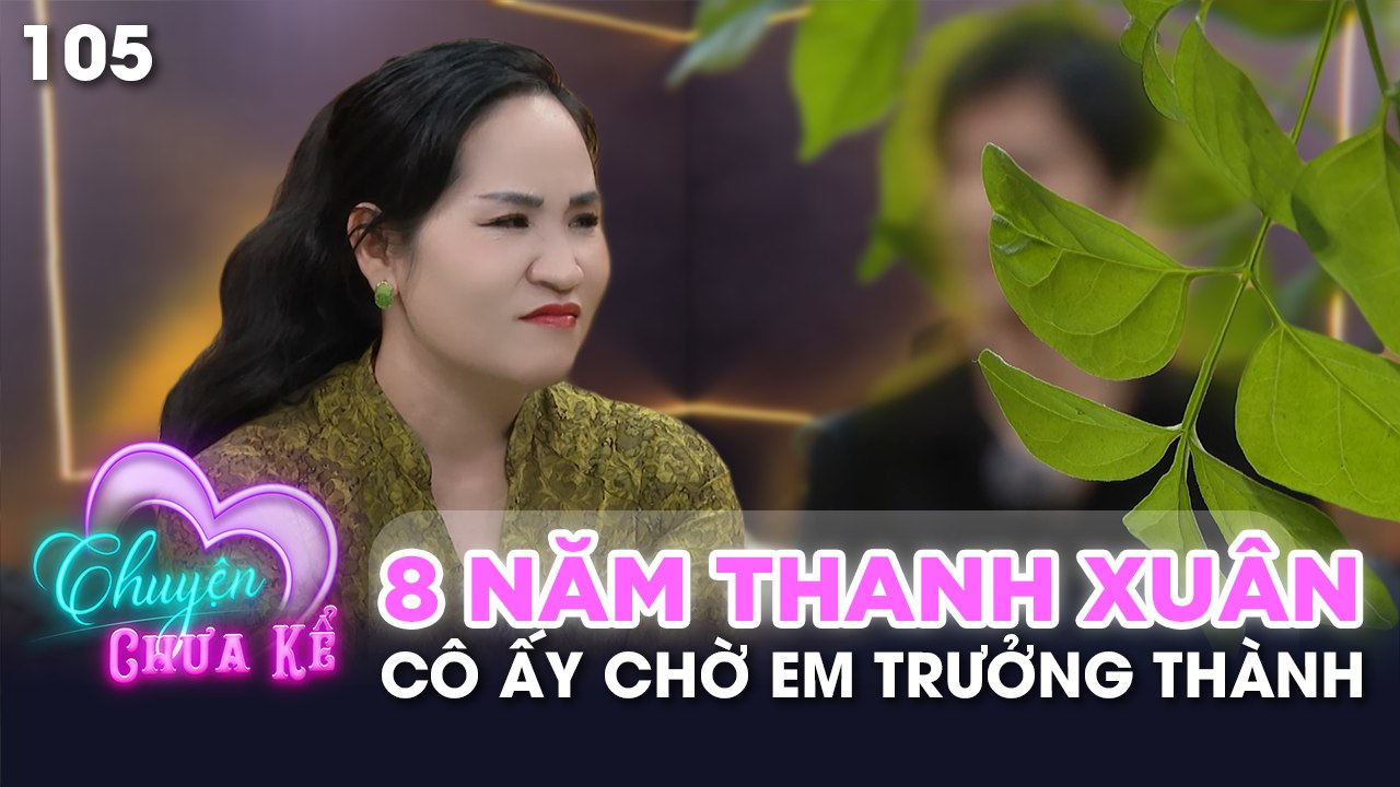 Chuyện Chưa Kể - Tập 105