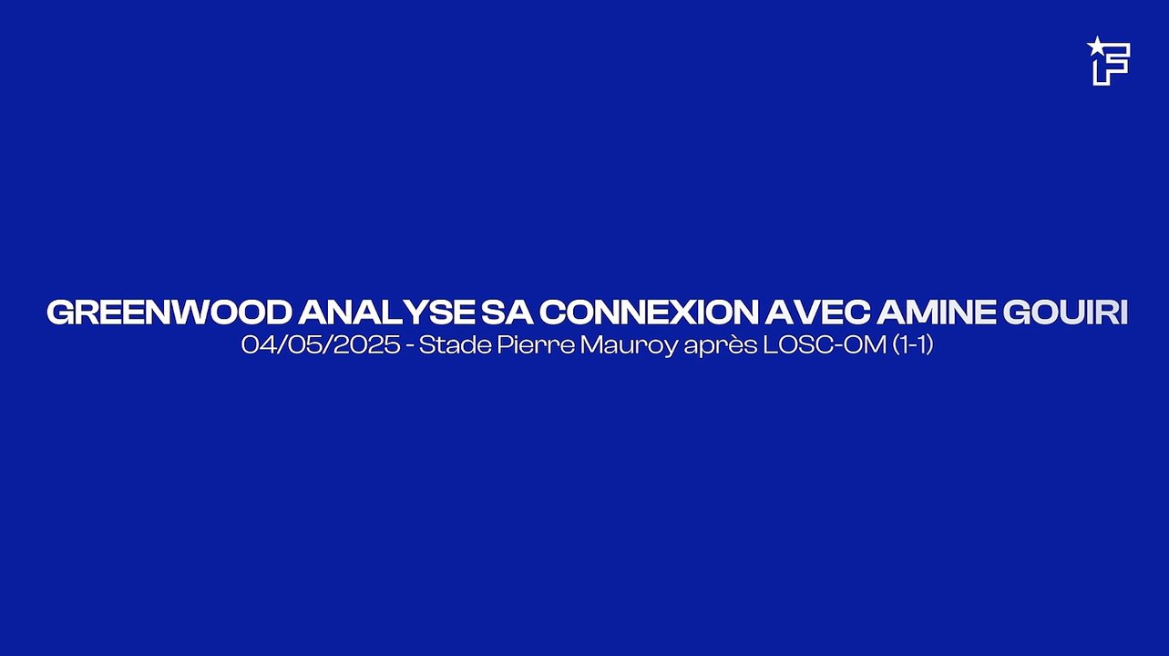 Greenwood analyse sa connexion avec Amine Gouiri
