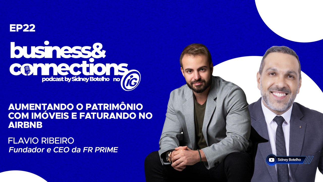 Podcast Business & Connections: Insights with CEO Flávio Ribeiro 🚀