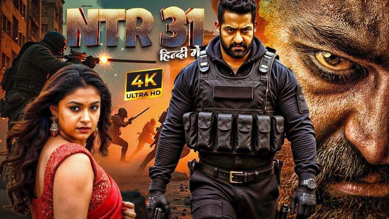 NTR 31 (2025) - JR NTR New Action Movie - 2025 Full Action New Release Blockbuster Film