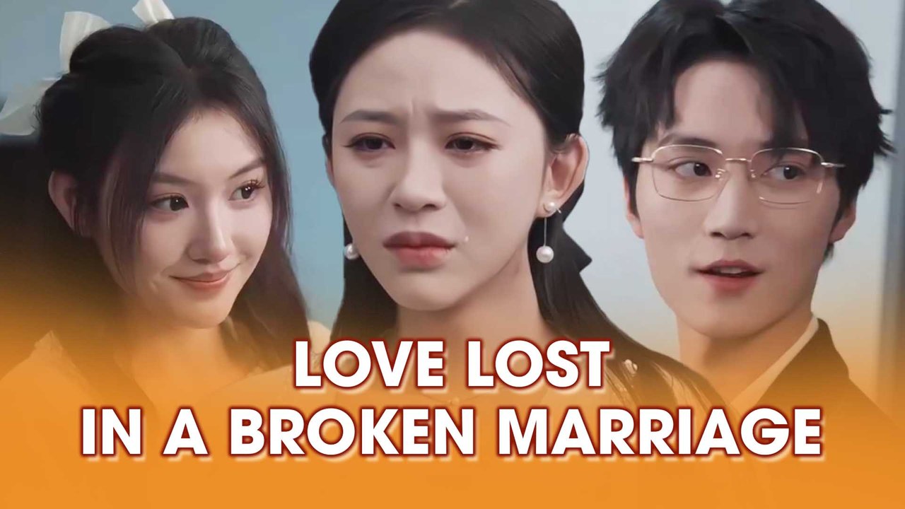 Love Lost In A Broken Marriage Full HD