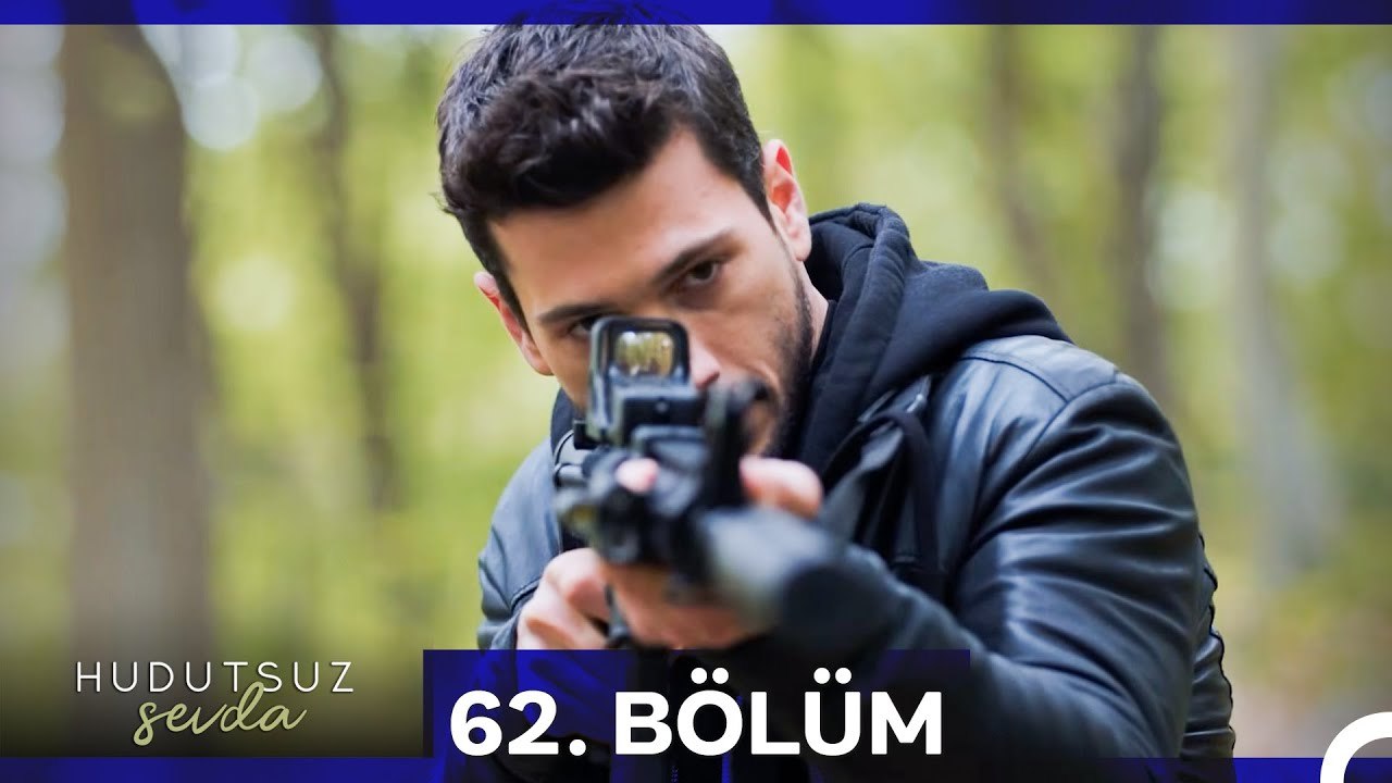 Hudutsuz Sevda 62. Bölüm