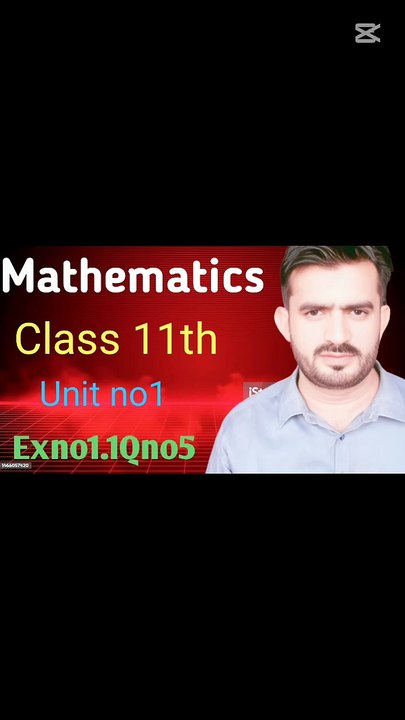 NewBook mathematics 2025 Class11th.Ex1.1Qno5