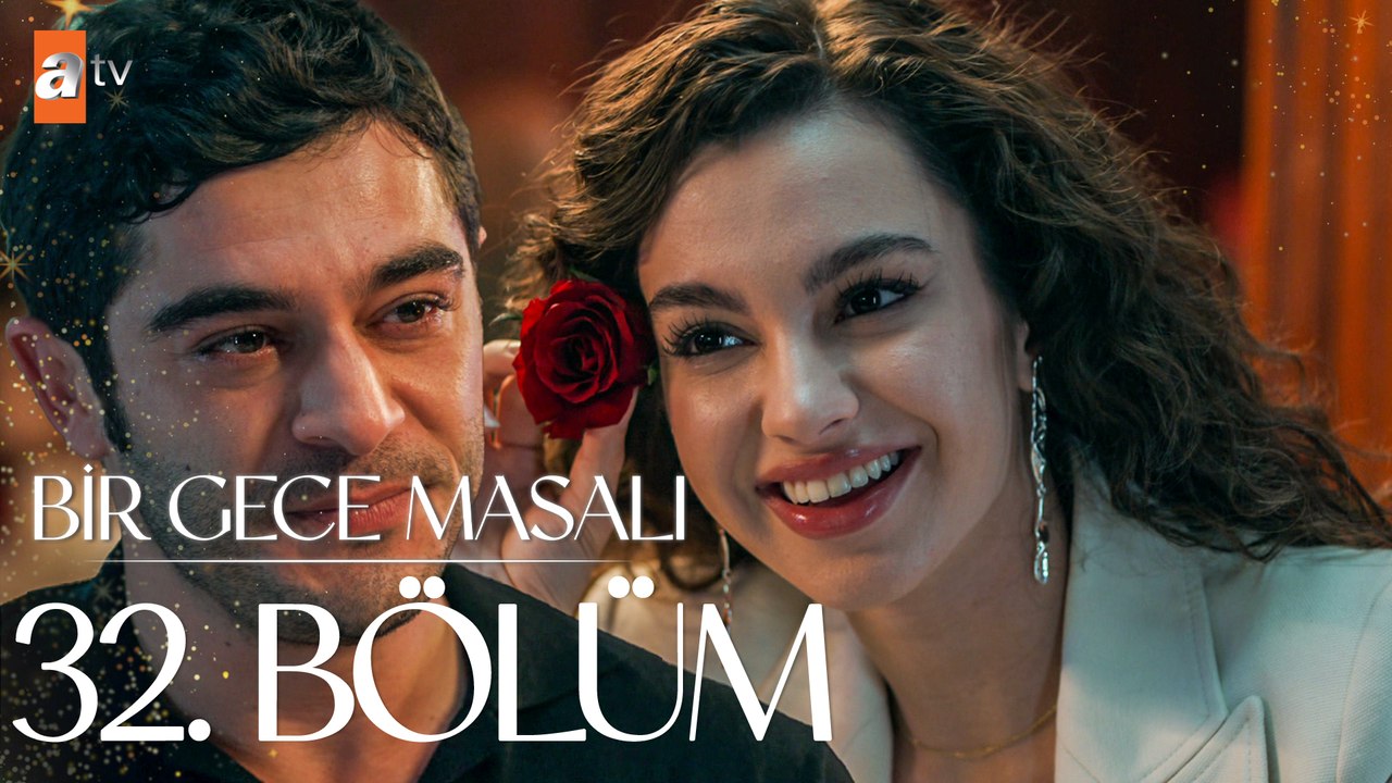 Bir Gece Masalı 32. Bölüm