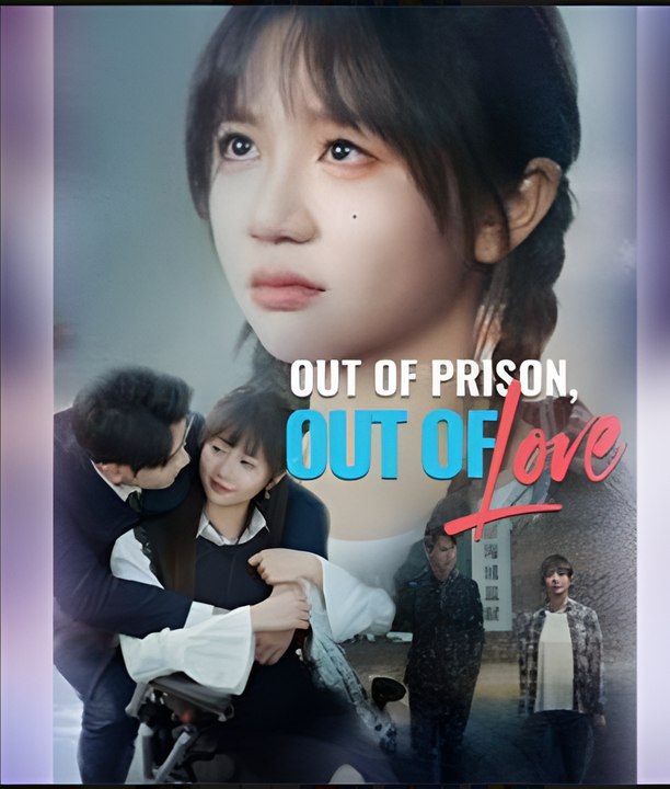 OUT OF PRISON OUT OF LOVE- Drama FULL MOVIES ENGLISH SUB