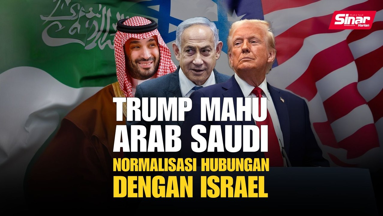 Trump mahu Arab Saudi normalisasi hubungan dengan Israel
