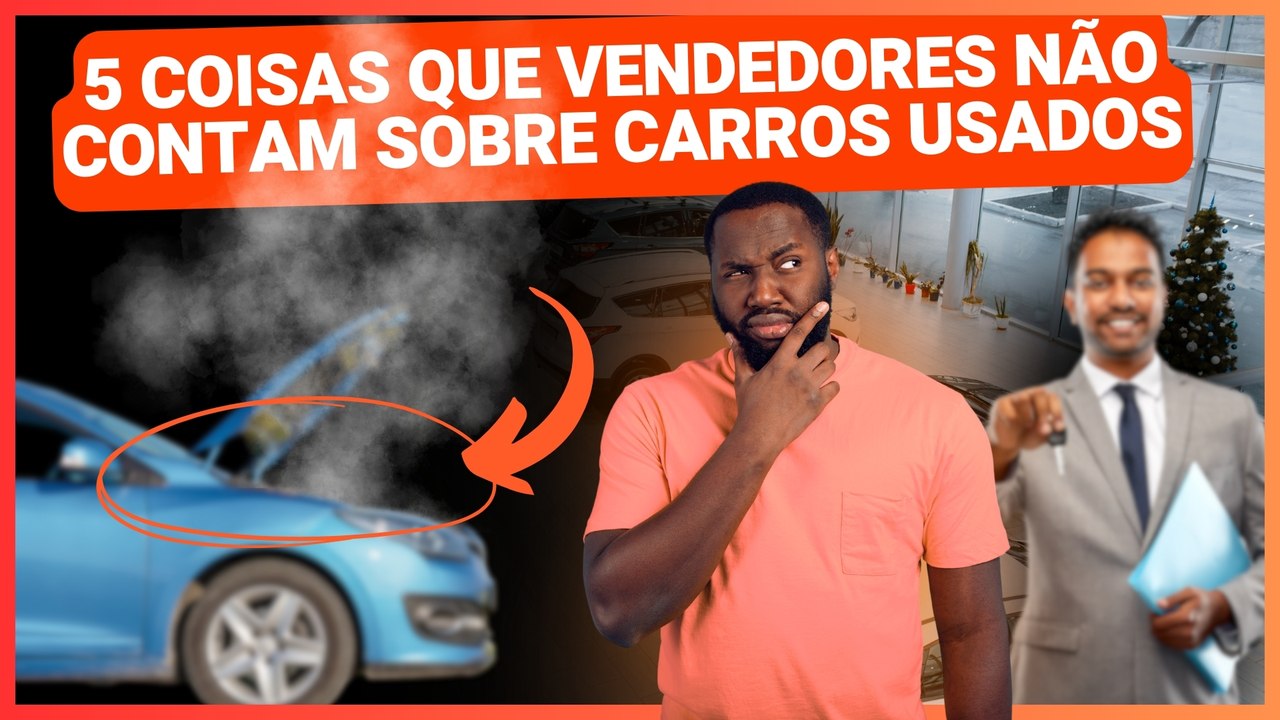 CARRO USADO BARATO: 5 DESVANTAGENS que NINGUÉM TE CONTA e como EVITÁ-LAS
