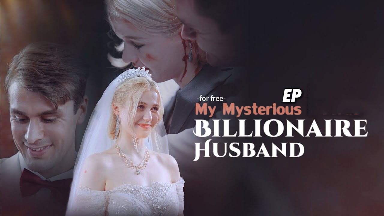 MY MYSTERRIOUS BILLIONAIRE DRAMA ROMATIC