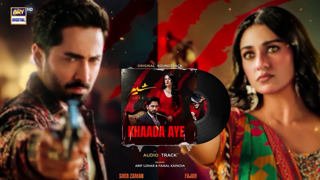 Sher 2025 - Khaada Aye - Audio - ARY Digital {3}
