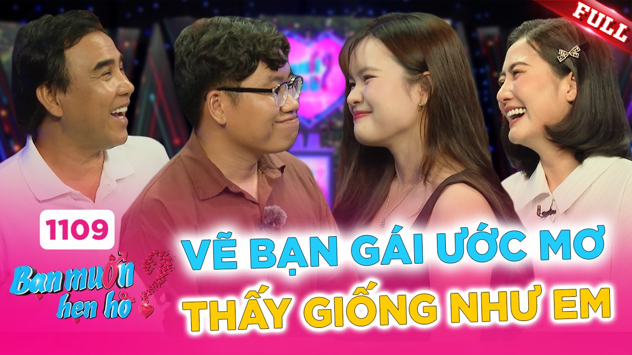 Bạn Muốn Hẹn Hò - Tập 1109