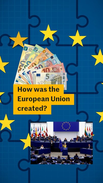 How was the European Union created?