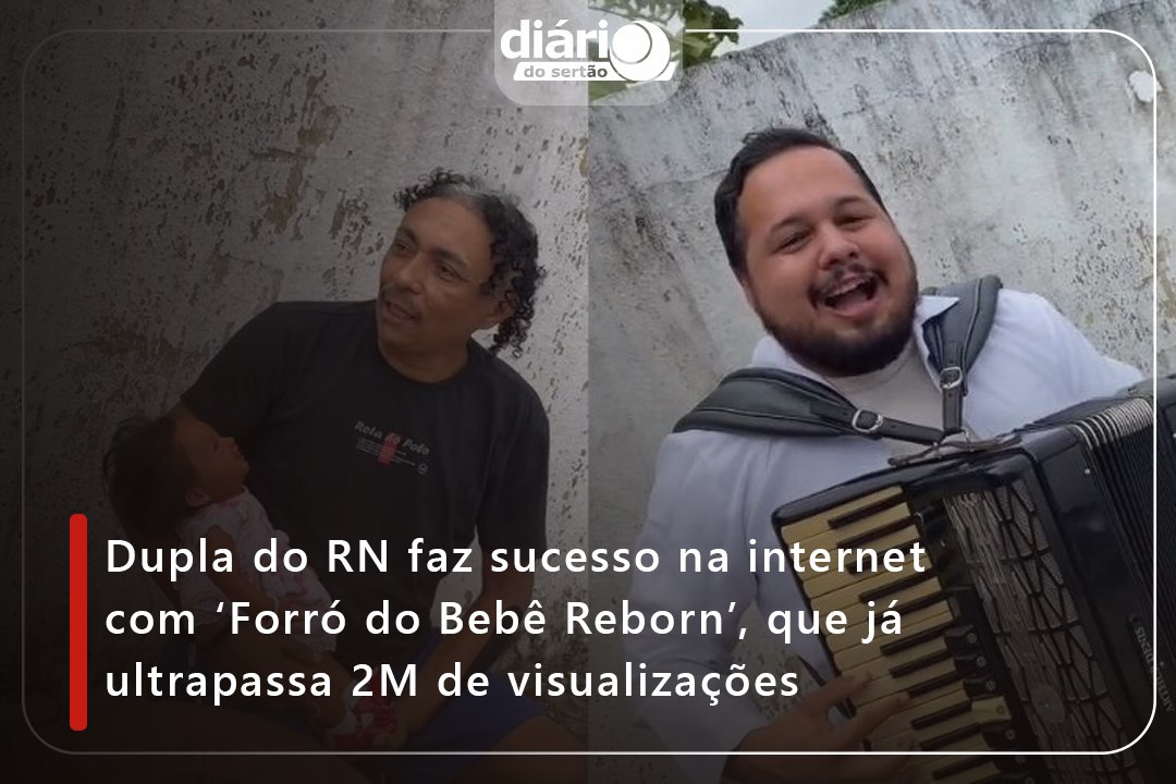 Dupla do RN faz sucesso na internet com ‘Forró do Bebê Reborn’, que já ultrapassa 2M de visualizações