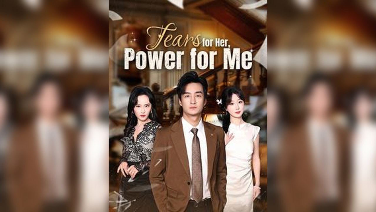 Tears For Her, Power For Me Full Movie