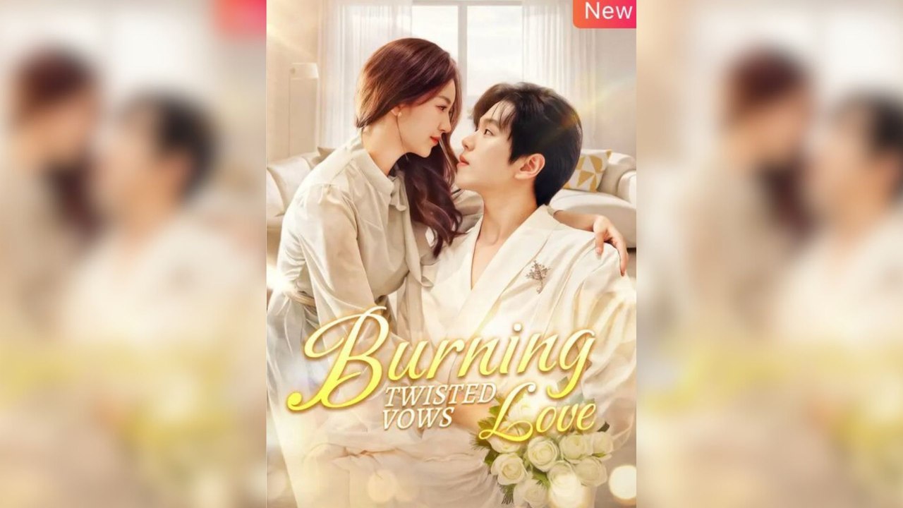 Burning Love, Twisted Vows Full Movie
