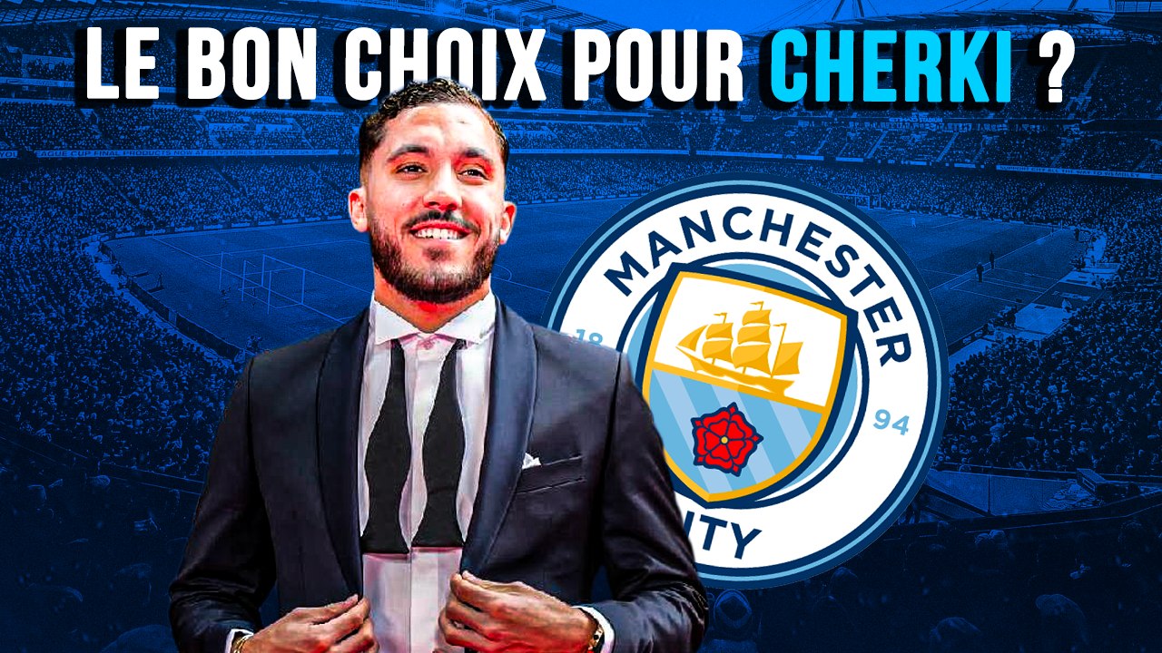 🇫🇷 Cherki à City, impasse ou opportunité ?