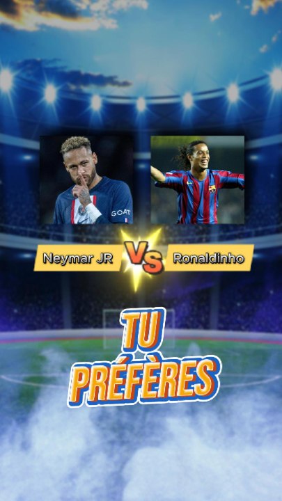Tu préfères 👀 #4 #Foot #Neymar #Ronaldinho