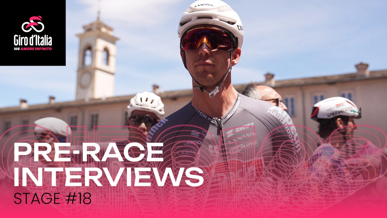Giro d'Italia 2025 | Stage 18: Pre-race interviews