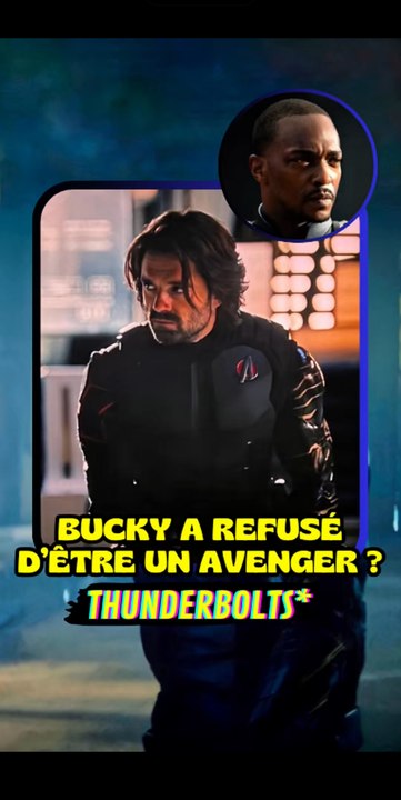 Bucky ne voulait pas être un Avenger ? #CapCut #thunderbolts #buckybarnes #samwilson #newavengers #theorie #marvel #mcu #pourtoi #fyp