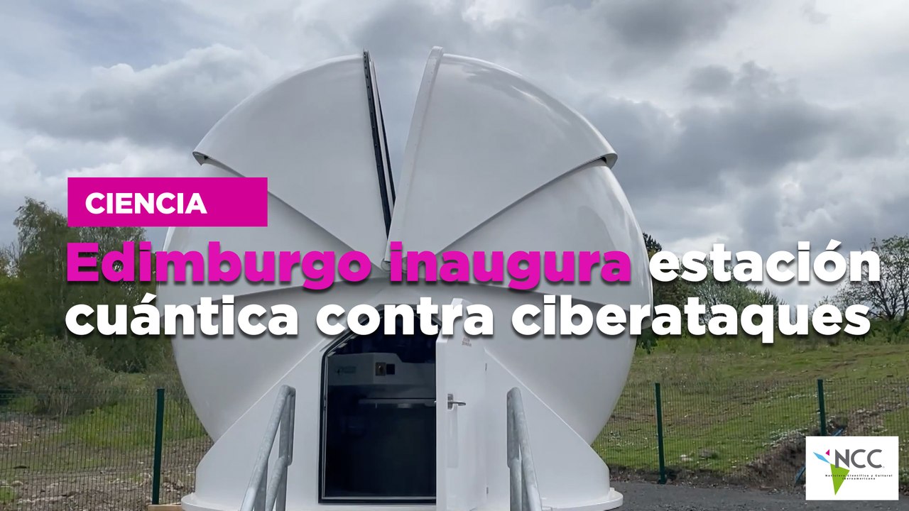 Edimburgo inaugura estación cuántica contra ciberataques