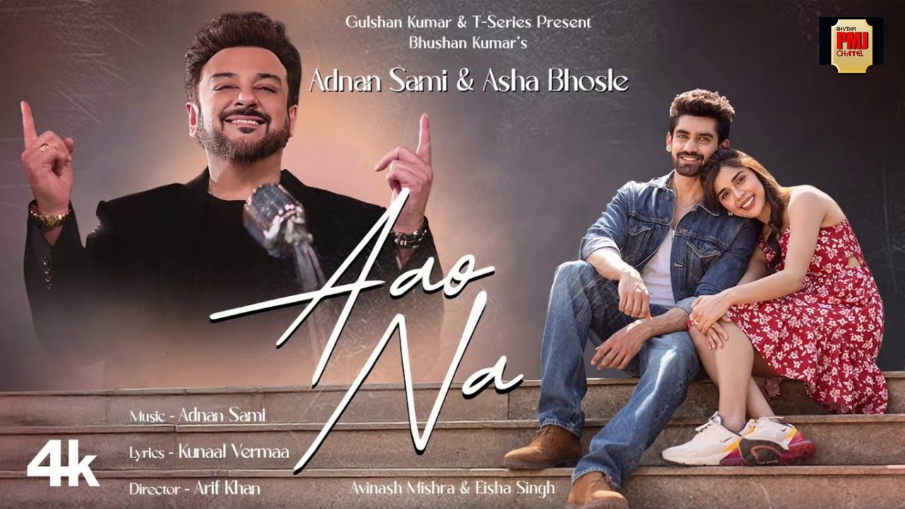 Aao Na ,Adnan Sami, Asha Bhosle | Avinash Mishra, Eisha Singh | Kunaal Vermaa | Bhushan K