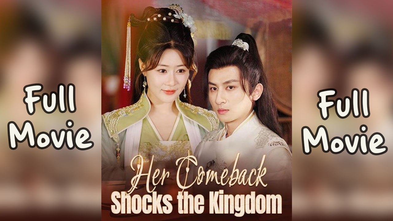 Her Comeback Shocks the Kingdom Full