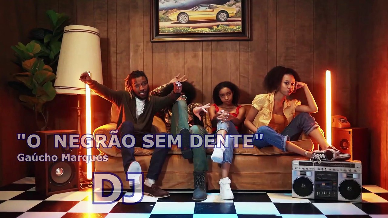 O  NEGRÃO SEM DENTE  -   Gaúcho Marques  DJ