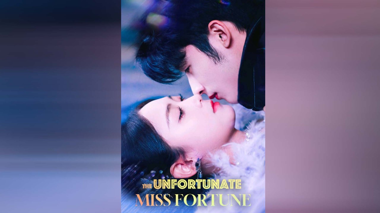 La Desafortunada Señorita Fortuna: Drama Chino que Te Sorprenderá 🎭