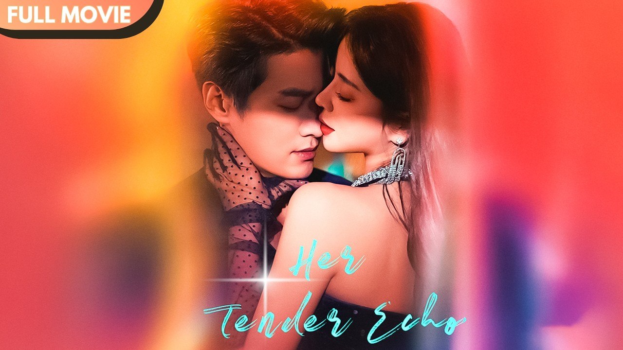 Her Tender Echo - Full #cdrama #mustwatch